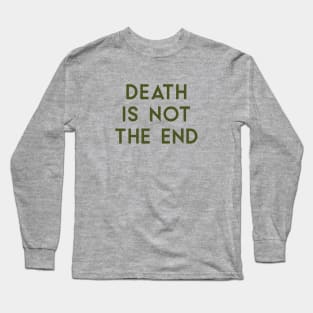 Death Is Not The End, green Long Sleeve T-Shirt